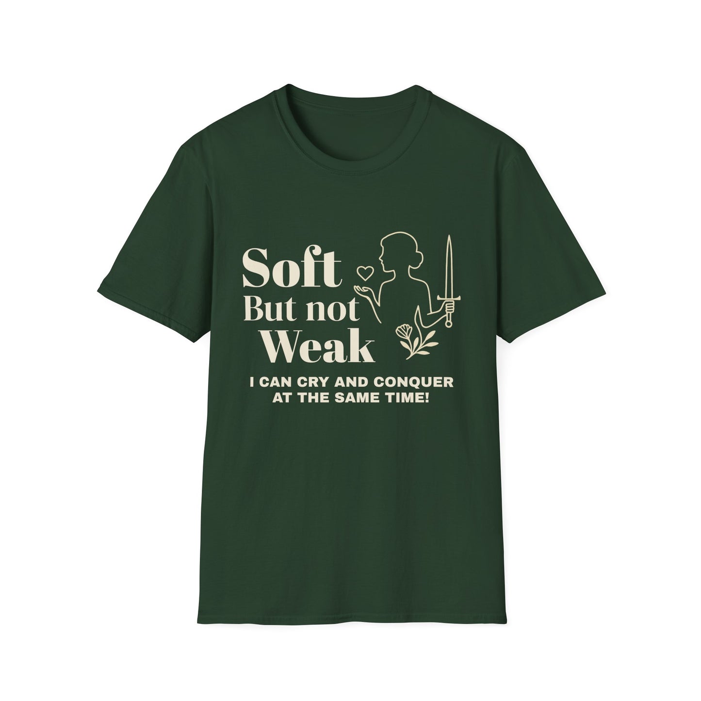 Empowering T-Shirt for Women, Soft but Not Weak, Motivational Shirt