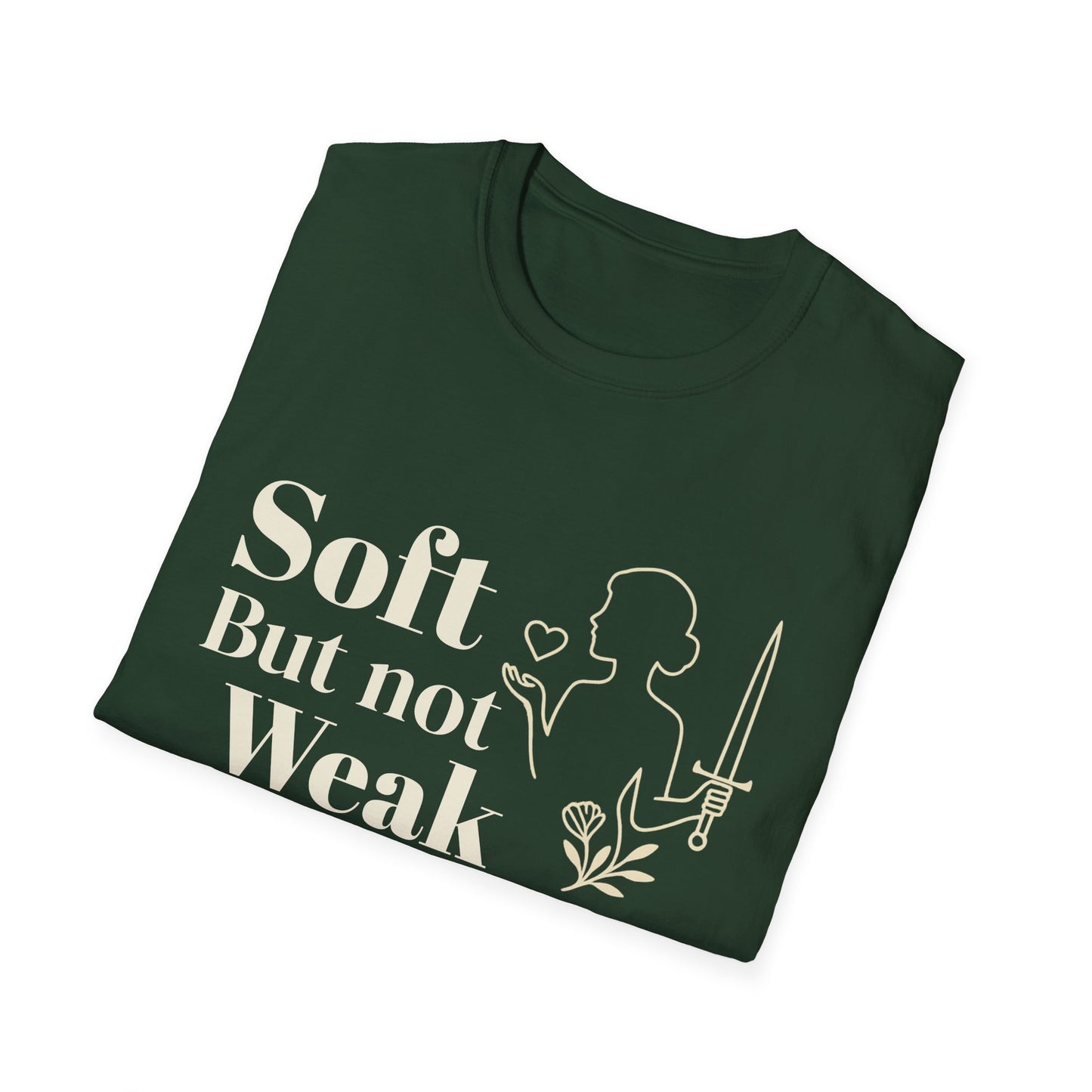 Empowering T-Shirt for Women, Soft but Not Weak, Motivational Shirt
