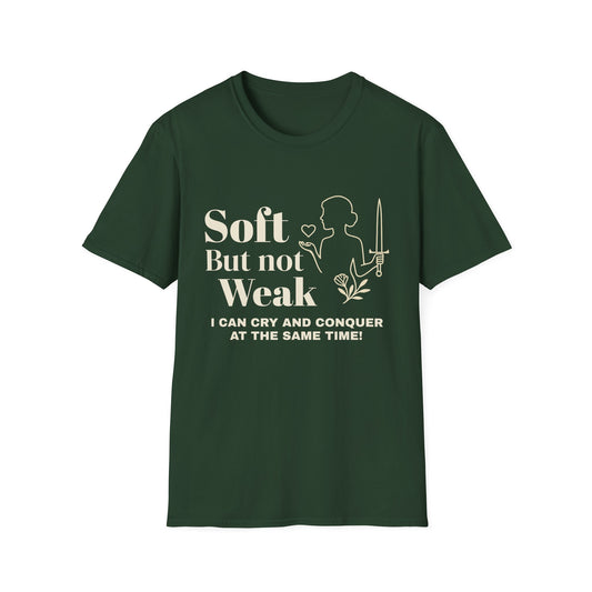 Empowering T-Shirt for Women, Soft but Not Weak, Motivational Shirt